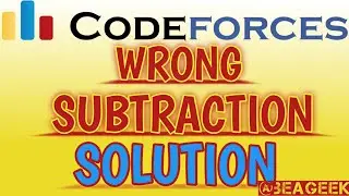 Wrong subtraction codeforces solution @ BE A GEEK  | Hindi | | Algorithm | | 977A |