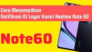 Cara Menampilkan Notifikasi Di Layar Kunci Realme Note 60