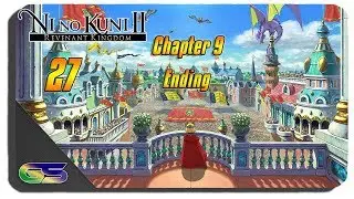 Ni no Kuni II Revenant Kingdom Gameplay Walkthrough Part 27 Finale Ending