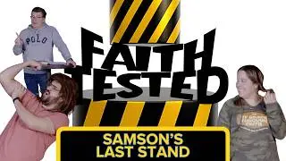 Samson brings the house DOWN! | Faith Tested Ep.4