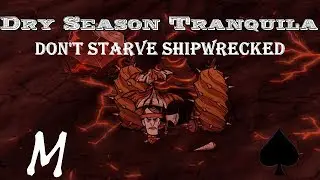 Don't Starve Shipwrecked - Como sobreviver (bem fácil) na Dry Season no Vulcão