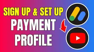 How to Create Google AdSense Account for YouTube | Set Up Payment Profile for Youtube