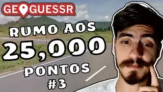 PALPITES ABSURDOS! - Rumo aos 25K - GeoGuessr