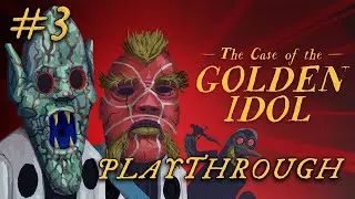 The Case of the Golden Idol #3