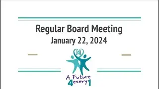 Regular Board Meeting - January 22, 2024