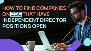 How to find companies on BSE that have independent director positions open
