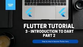 Flutter Tutorial for Beginners 3 - introduction to dart part 2
