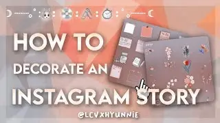 How to decorate an instagram story tutorial 💝