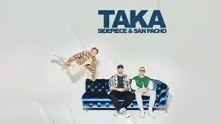 SIDEPIECE & San Pacho - Taka [Official Audio]
