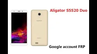 Как удалить Google account (frp) на Aligator S5520 Duo