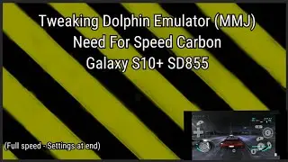 Best Settings For Dolphin Emulator (MMJ) | Need for Speed Carbon | Snapdragon 855