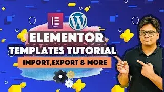Elementor WordPress pagebuilder tutorial- Import Export Save as Embed templates and More!