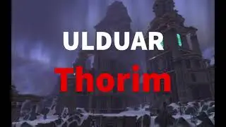 Ulduar: Thorim Guide - Tips - PTR Footage Raid Lead Main Tank PoV