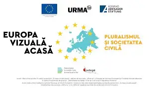 EUROPA VIZUALĂ ACASĂ | Pluralismul și societatea civilă