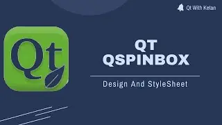 Qt QSpinBox | QDoubleSpinBox | Design Using Qt Stylesheet | QSS | Qt C++ | Qt Creator | Qt Tutorial
