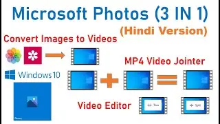 Convert Images to Video - MP4 Jointer & Video Editor with Microsoft Photos -- Microsoft Windows 10