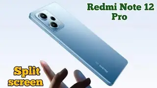 Split Screen Enable In Redmi Note 12 Pro, How To Enable Dual Screen In Redmi Note 12 Pro,