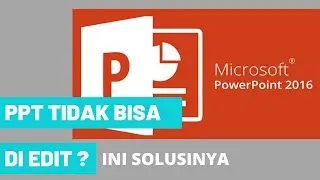 CARA MENGATASI PPT YANG TIDAK BISA DI EDIT