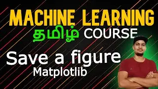 Saving a Figure in MatPlotLib  தமிழ் 