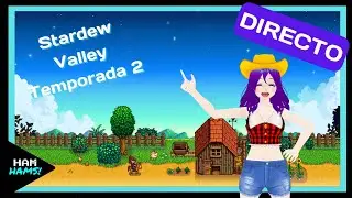 💯😎 Stardew Valley con subs! Segunda temporada 