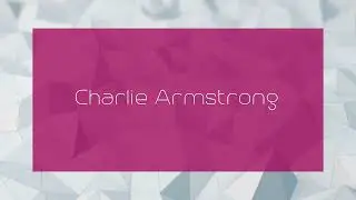 Charlie Armstrong - appearance