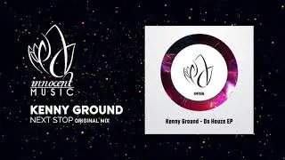 Kenny Ground - Next Stop (Original mix)