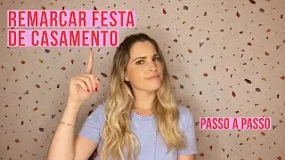 Passo a passo para remarcar uma festa de casamento.
