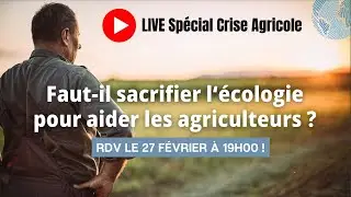 Faut-il sacrifier l’écologie pour aider les agriculteurs ?