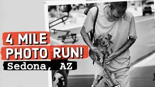 RUNNING CHALLENGE: POV photo walk and run in Sedona | Street Photography