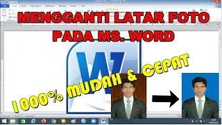 Cara Mengganti Latar Foto Pada Microsoft Word