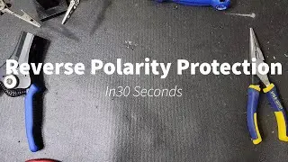 Reverse Polarity Protection in 30 Seconds