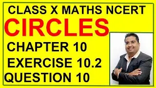 Ex-10.2 Q-10 | Circles | Class 10 Maths | NCERT
