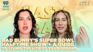 A Guide To Living the Life of your Dreams + Bad Bunny’s Super Bowl Halftime Show | Hasta Abajo