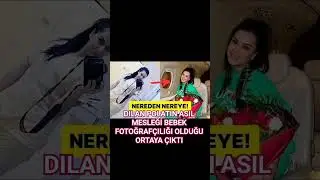 DILAN POLATIN ASIL MESLEĞİ BEBEK FOTOĞRAFÇILIĞI OLDUĞU ORTAYA ÇIKTI