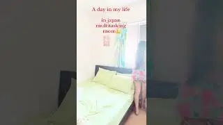 Buhay Japan A multitasking mom  #buhayofw  #buhayjapan  #lifeinjapan #pinaymominjapan #mamainjapan