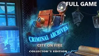 CRIMINAL ARCHIVES CITY ON FIRE COLLECTOR'S EDITION FULL GAME Complete walkthrough gameplay + BONUS