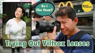 Putting Viltrox Lenses to the Test