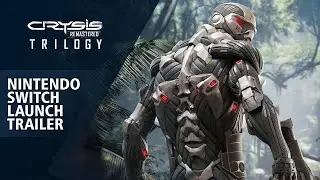 Crysis Remastered Trilogy Official Nintendo Switch Launch Trailer