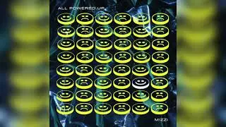 MIZZI - All Powered Up