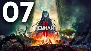 REMNANT 2 Gameplay Walkthrough Part 7 (No Commentary) - Gunslinger Class
