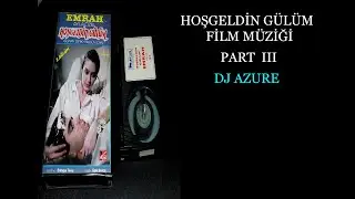 HOŞGELDİN GÜLÜM - EMRAH FİLM MÜZİĞİ PART 3 ( 2020 COVER ) ( Dj Azure REMASTERED )
