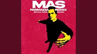 MÁS (Farmacia Remix)