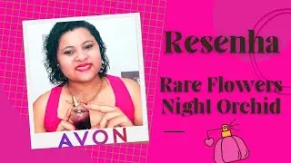 AVON RARE FLOWERS NIGHT ORCHID RESENHA