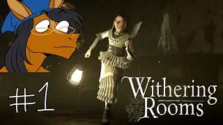 Withering Rooms [Part 1 of Full VOD Playthrough]