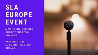 SLA Europe Event: Escaping the Echo Chamber
