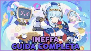 Guida completa a Ineffa | Analisi Armi, Artefatti, Team | Genshin Impact 5.8