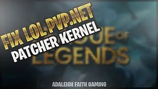 League of Legends Easy Fix - PVP.net Patcher Kernel Error
