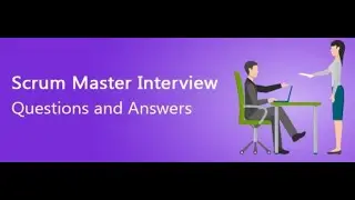 Top 5 Scrum Master Interview Questions and Answers being asked in 2024