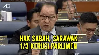 Sabah, Sarawak tuntut hak 35 peratus kerusi Parlimen sebelum disapu Malaya