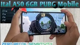 Ital A50 6GB ki PUBG Mobile Sensitivity Setting 🔥 ital A50 8GB PUBG Mobile Sensitivity 🔥 0 Recoil